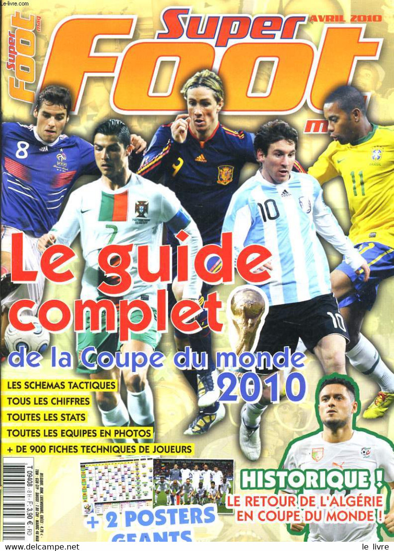 SUPER FOOT, AVRIL 2010. LE GUIDE COMPLET DE LA COUPE D MONDE 2010 / LE RETOUR DE L'ALGERIE EN COUPE DU MONDE / ... - COL - Boeken