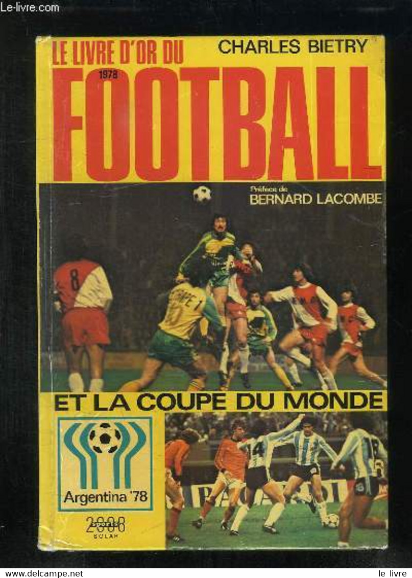 LE LIVRE D OR DU FOOTBALL 1978. - BIETRY CHARLES. - 1978 - Boeken