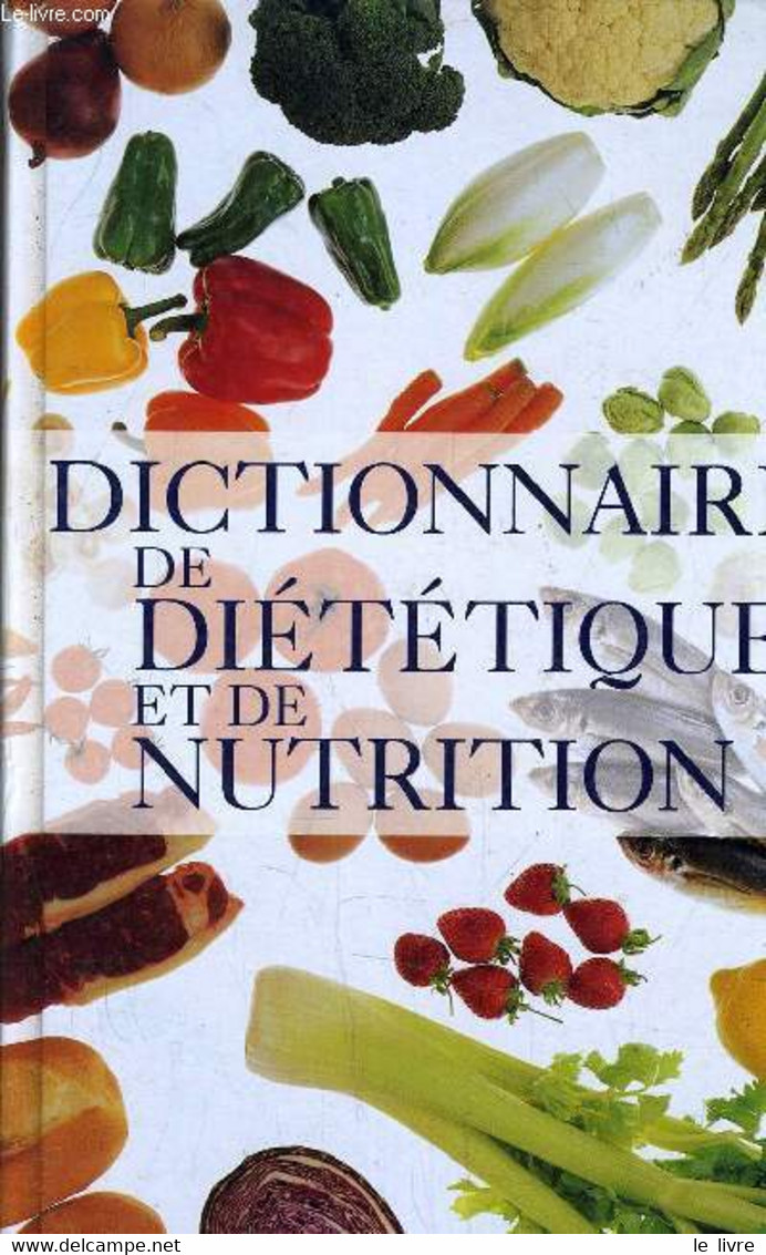 DICTIONNAIRE DE DIETETIQUE ET DE NUTRITION. - DUKAN PIERRE - 1999 - Bücher