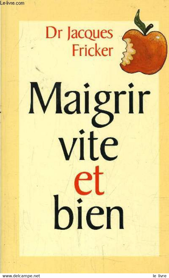 MAIGRIR VITE ET BIEN. - FRICKER JACQUES - 2001 - Bücher