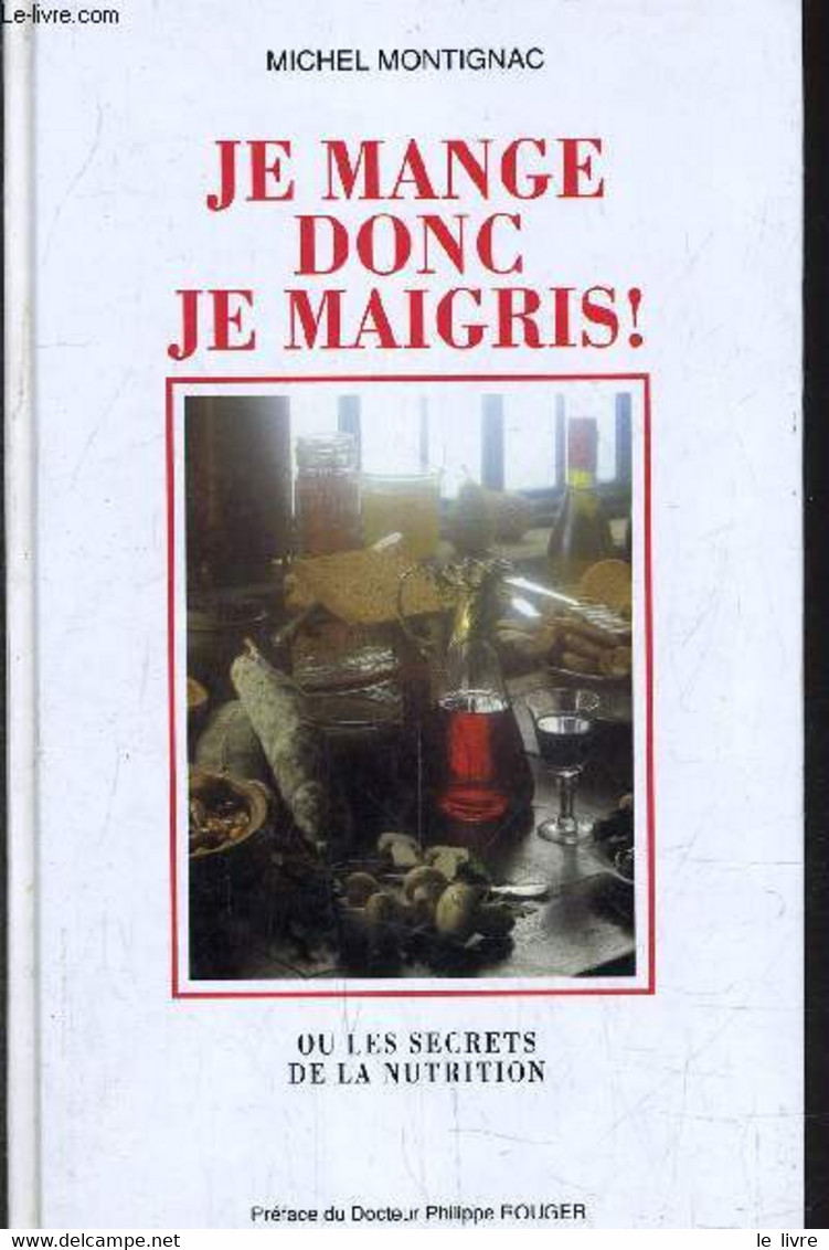 JE MANGE DONC JE MAIGRIS!. - MONTIGNAC MICHEL - 1992 - Boeken