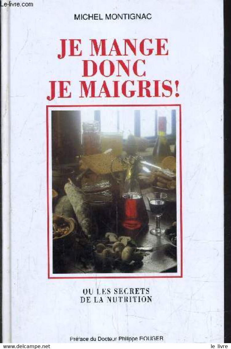 JE MANGE DONC JE MAIGRIS!. - MONTIGNAC MICHEL - 1992 - Livres