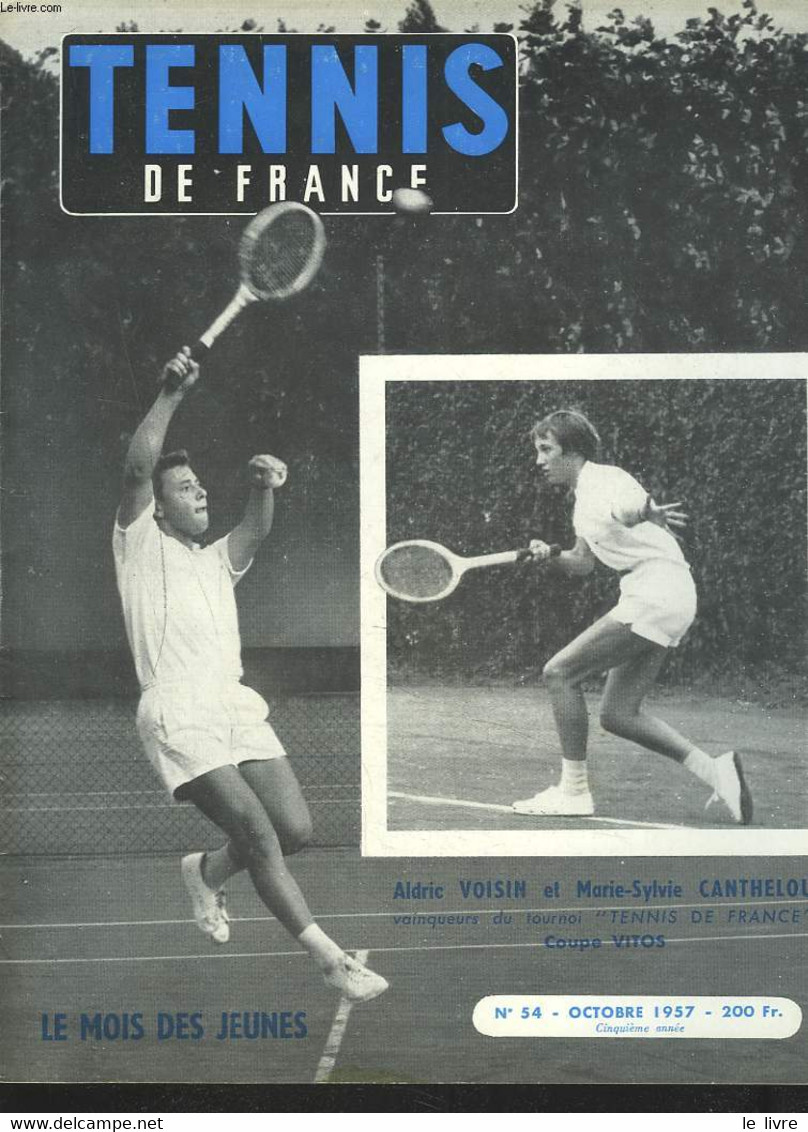 TENNIS DE FRANCE, N°54, OCTOBRE 1957. LE MOIS DES JEUNES/ ALDRIC VOISIN ET MARIE-SYLVIE CANTHELOU VAINQUEURS COUPE VITOS - Boeken