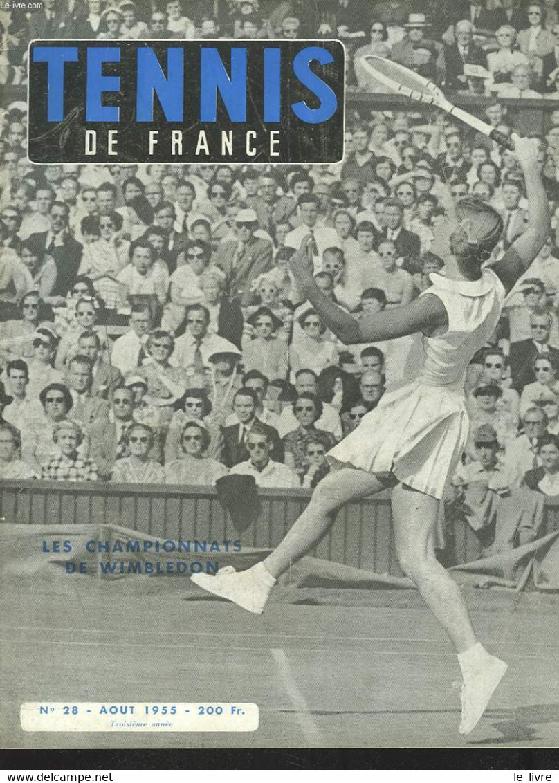 TENNIS DE FRANCE, N°28, AOUT 1955. LES CHAMPIONNATS DE WIMBLEDON/ LES INFIDELES CHATIES A WIMBLEDON/ TONY TRABERT NE SAI - Books