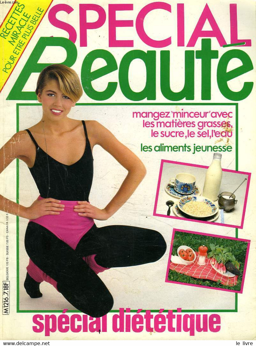 SPECIAL BEAUTE. SPECIAL DIETETIQUE. MANGEZ "MINCEUR" AVEC LES MATIERES GRASSES, LE SUCRE, LE SEL, L'EAU. LES ALIMENTS JE - Bücher