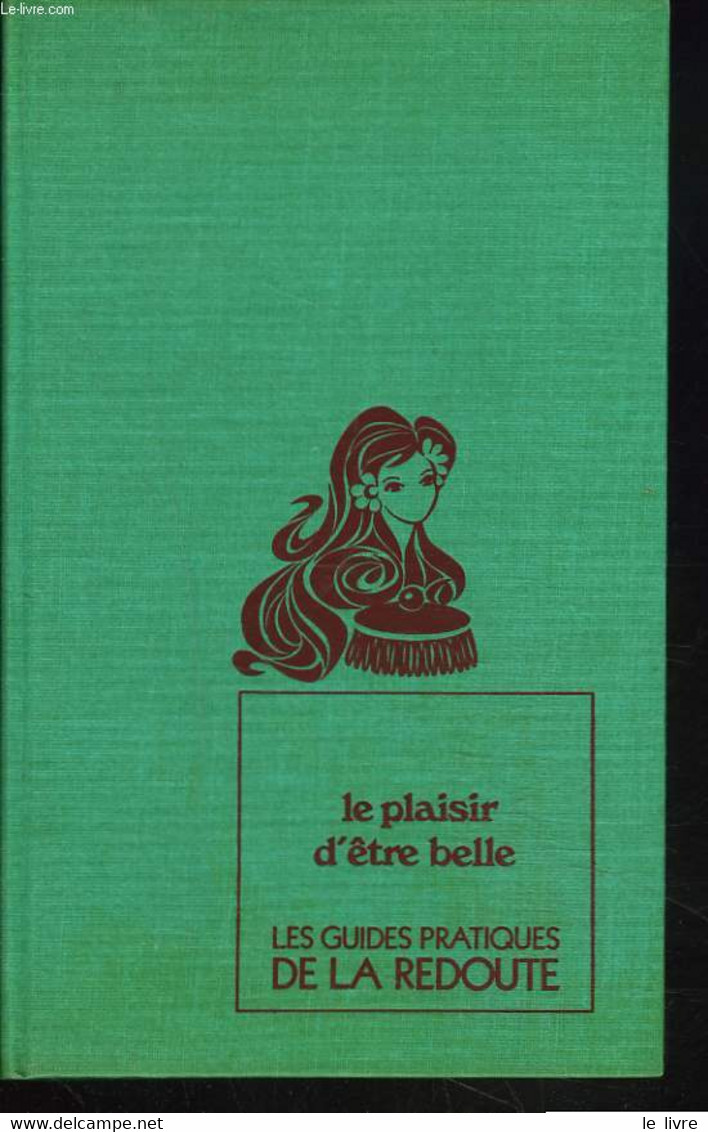 LE PLAISIR D'ÊTRE BELLE - JEANNE CHAVANT - 1971 - Books