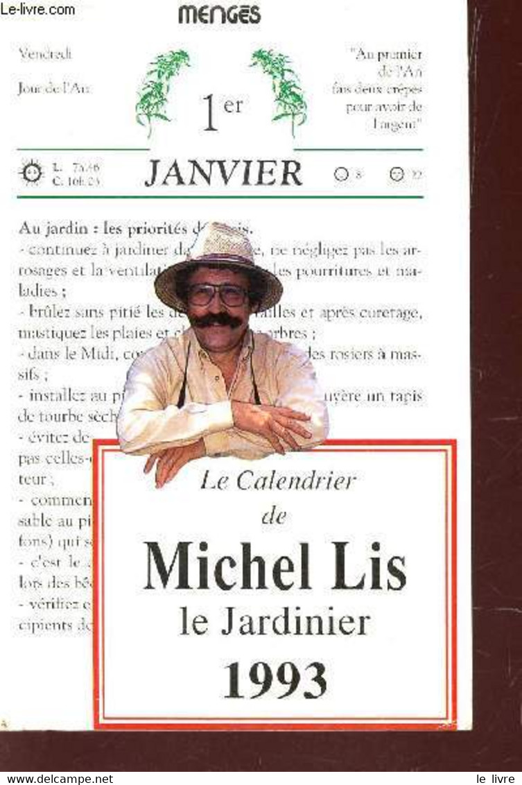 LE CALENDRIER DE MICHEL LIS LE JARDINIER - ANNEE 1993. - LIS MICHEL (LE JARDINIER) - 1992 - Agendas & Calendarios