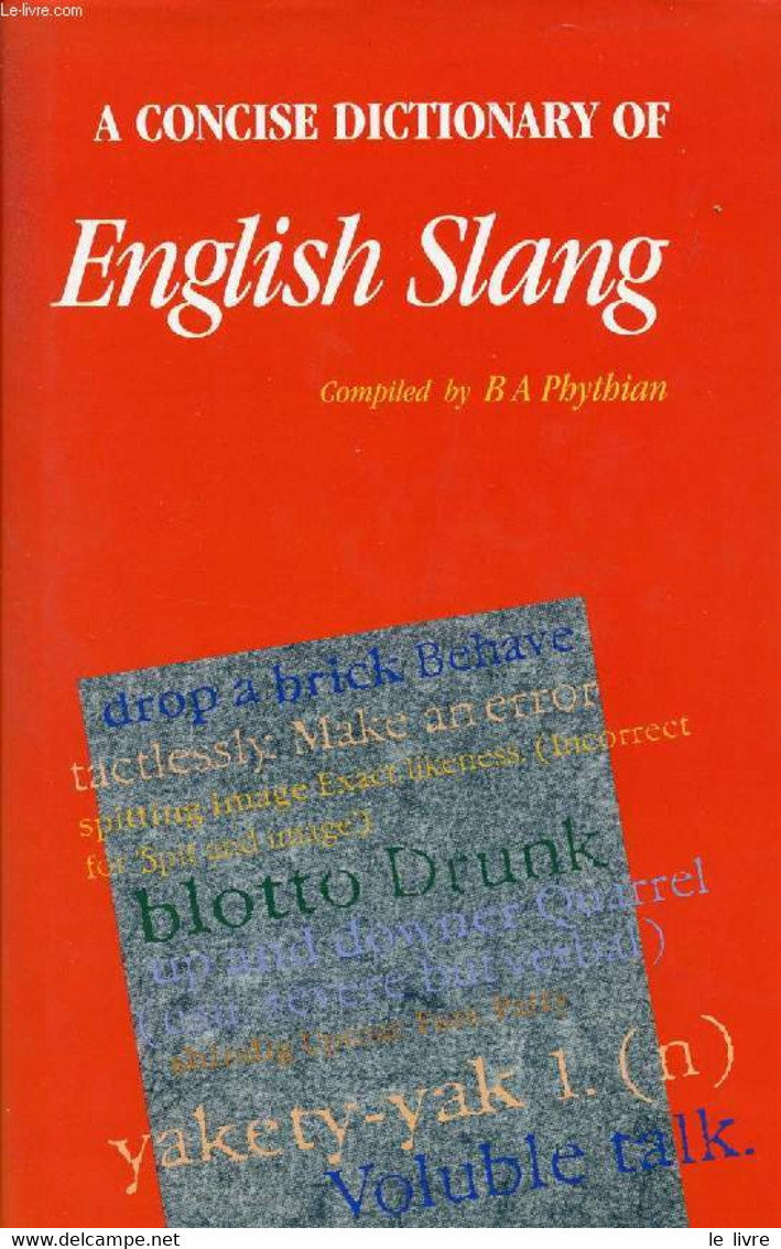 A CONCISE DICTIONARY OF ENGLISH SLANG - PHYTHIAN B. A. - 1991 - Dictionaries, Thesauri