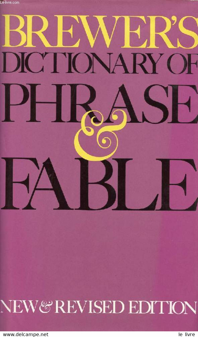 DICTIONARY OF PHRASE AND FABLE - COBHAM BREWER E., EVANS IVOR H. - 1987 - Dictionaries, Thesauri