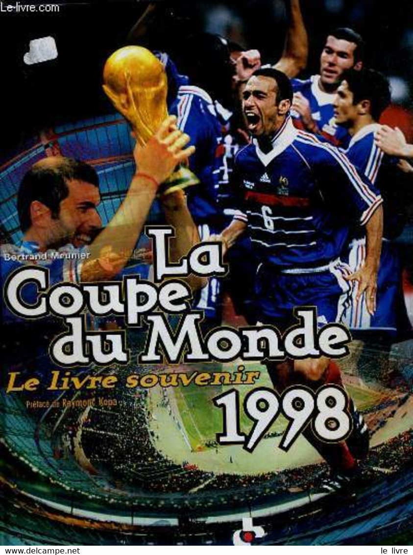 LA COUPE DU MONDE 1998 - LE LIVRE SOUVENIR. - COLLECTIF - 1998 - Boeken