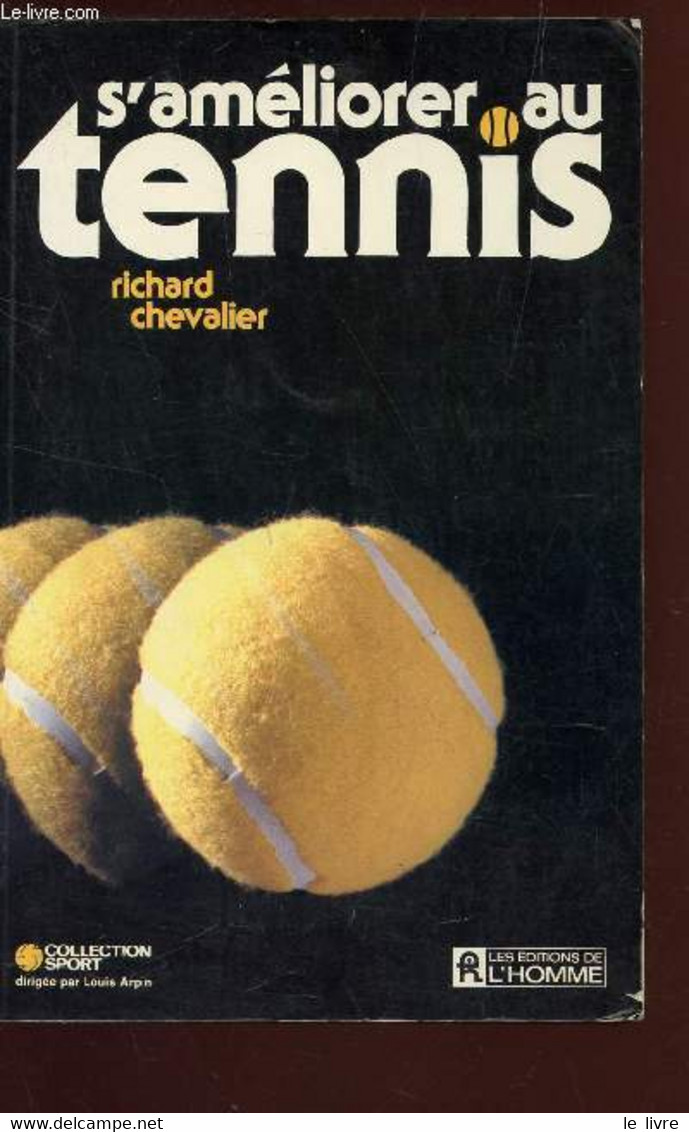 S'AMELIORER AU TENNIS / COLLECTION SPORT. - CHEVALIER RICHARD - 1982 - Books