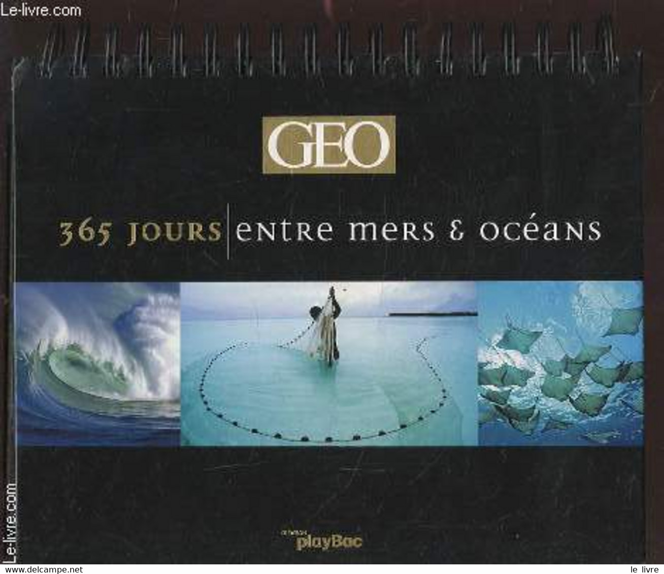 365 JOURS ENTRE MERS & OCEANS. - COLLECTIF - 2008 - Agendas & Calendriers