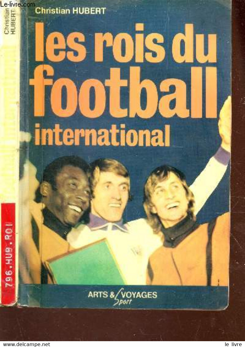 LES ROIS DU FOOTBALL INTERNATIONAL. - HUBERT CHRISTIAN - 0 - Boeken