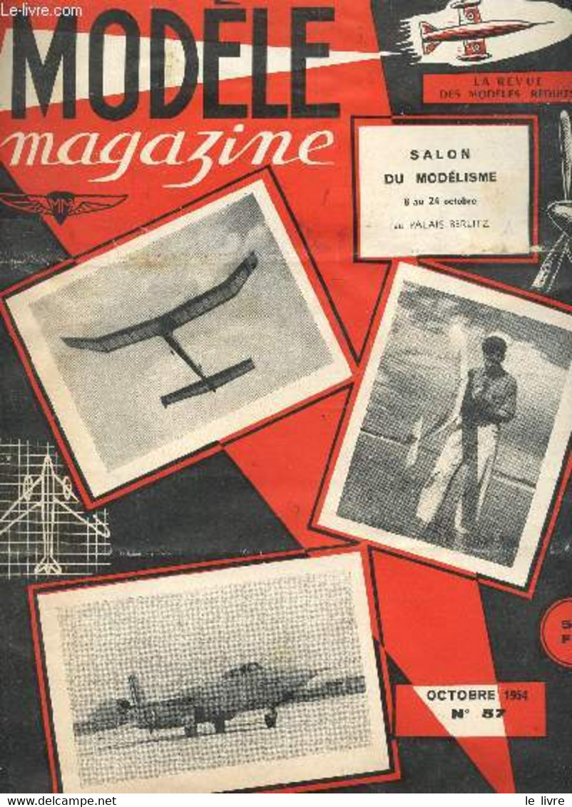 MODELE MAGAZINE - N°57 - OCTOBRE 1954 / SALON DU MODELISME 8 Au 24 Octobre Au Palais Berlitz Etc... - COLLECTIF - 1954 - Modélisme