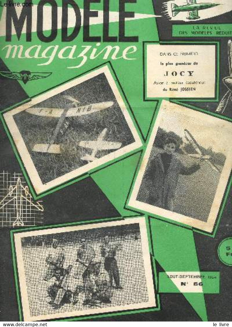 MODELE MAGAZINE - N°56 - AOUT-SEPTEMBRE 1954 / LE PLAN GRANDEUR DU JOCY, AVION A MOTEUR CAOUTCHOUC De René Jossien Etc.. - Modellbau