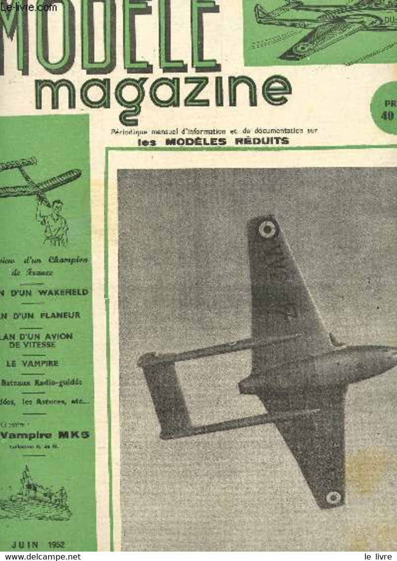 MODELE MAGAZINE - N°32 - JUIN 1952 / Plan D'un Wakefield - Plan D'un Planeur - Plan D'un Avion De Vitesse - Le Vampire - - Modellismo