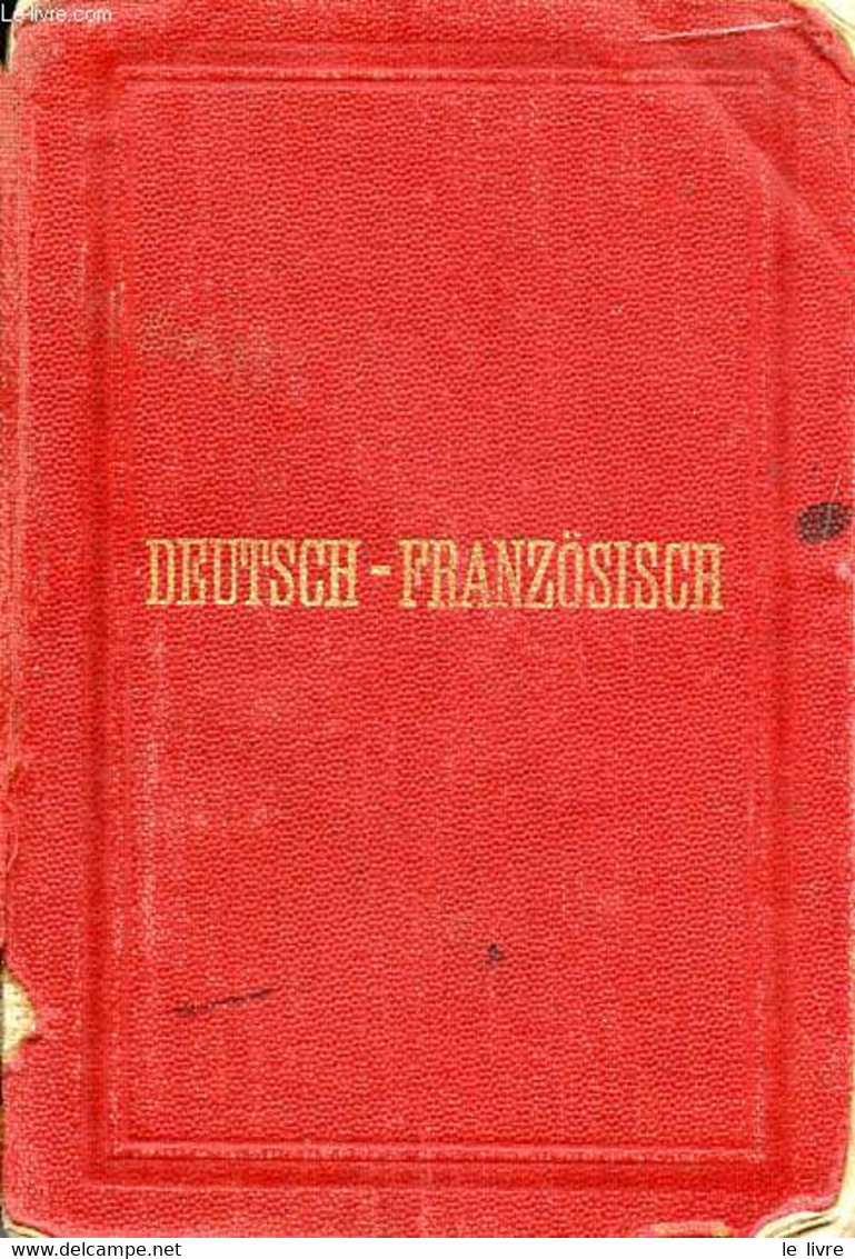 TASCHEN-WÖRTERBUCH, FRANZÖSISCH UND DEUTSCH, VOL. II, DEUTSCH-FRANZÖSISCH - FELLER Dr. F. E. - 0 - Atlas