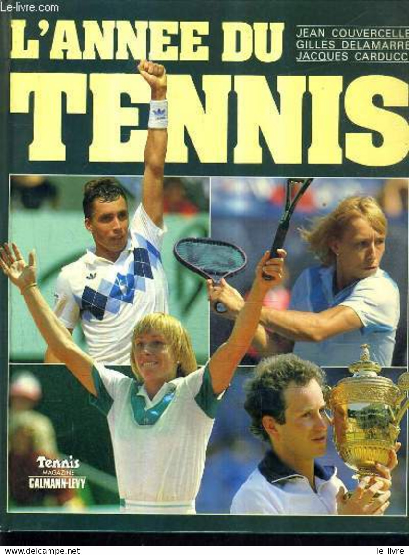 L'ANNEE DU TENNIS 1984. - COUVERCELLE & DELAMARRE & CARDUCCI - 1984 - Books