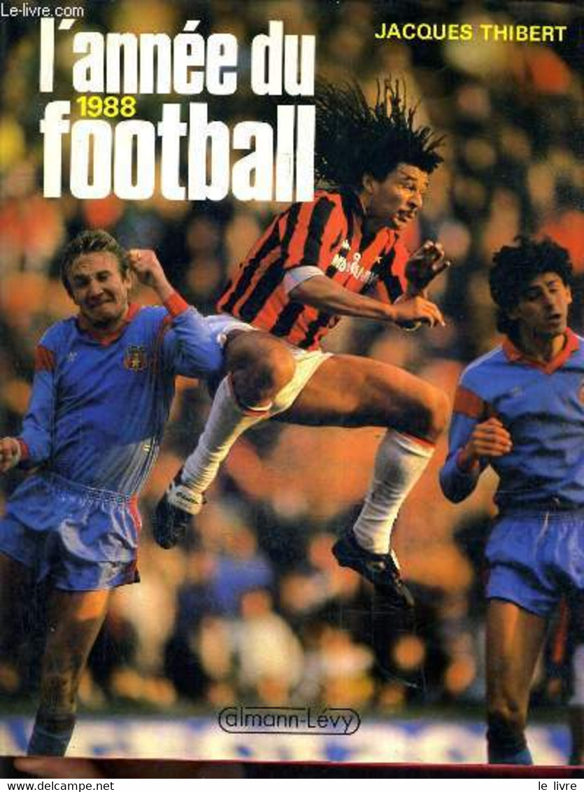 L'ANNEE DU FOOTBALL 1988. - THIBERT JACQUES - 1988 - Boeken