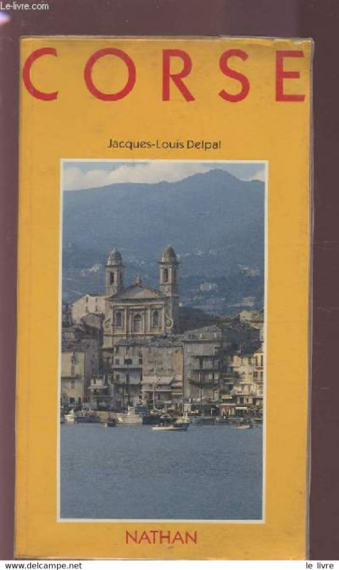 CORSE. - DELPAL JACQUES-LOUIS - 1990 - Corse