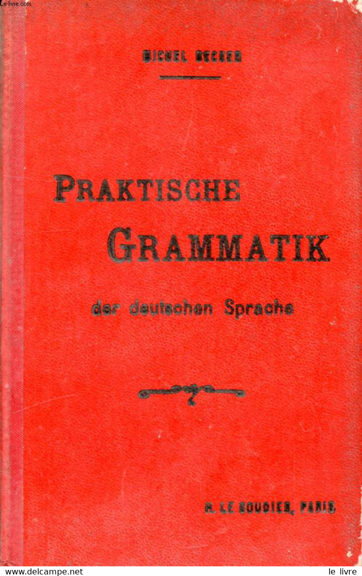 PRAKTISCHE GRAMMATIK DER DEUTSCHEN SPRACHE - BECKER MICHEL - 1904 - Atlanten