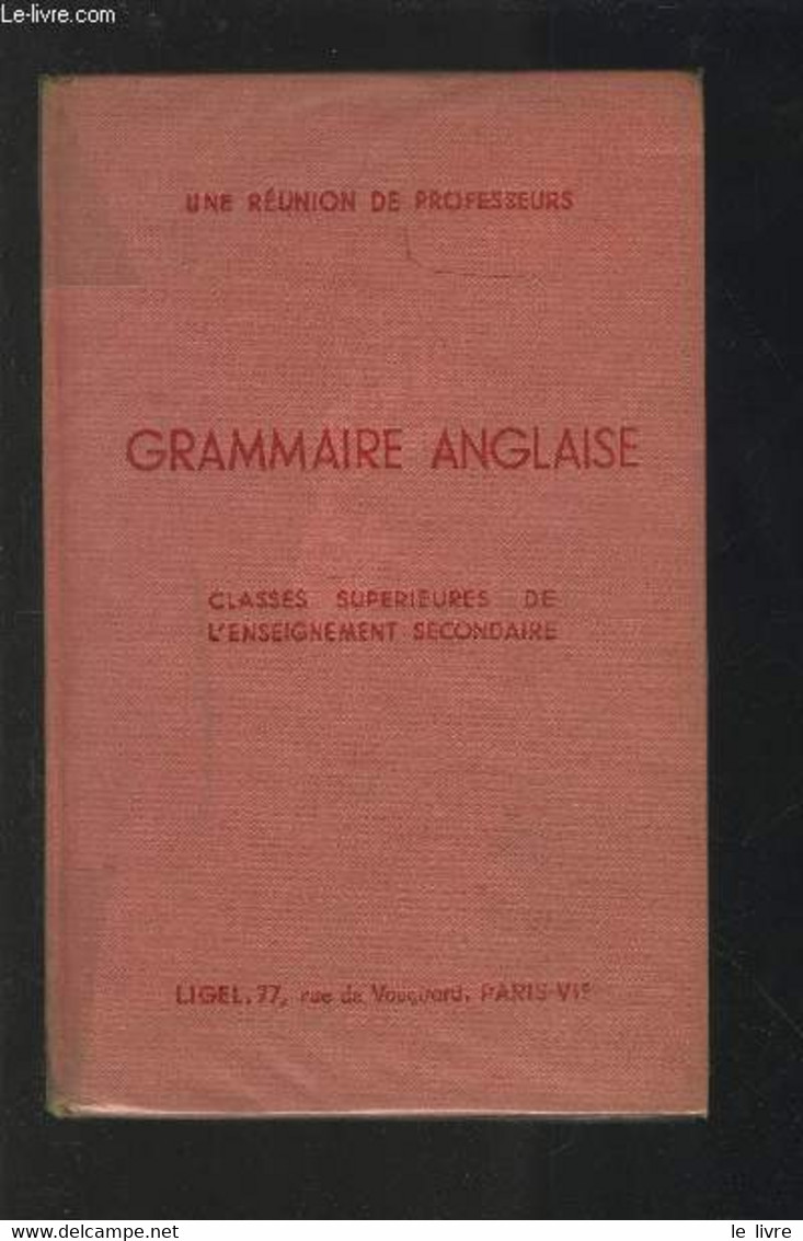 GRAMMAIRE ANGLAISE - CLASSES SUPERIEURES DE L'ENSEIGNEMENT SECONDAIRE. - COLLECTIF - 1963 - English Language/ Grammar