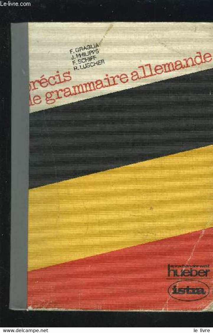 PRECIS DE GRAMMAIRE ALLEMANDE - A L'USAGE DES LYCEES CLASSES DU SECOND CYCLE ET CLASSES PREPARATOIRES. - GRAGLIA F. / PH - Atlanten