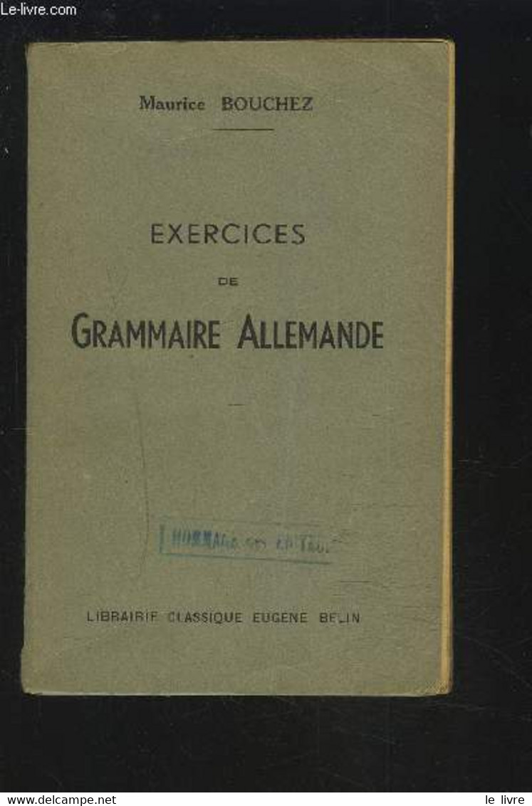 EXERCICES DE GRAMMAIRE ALLEMANDE - SUIVIS DE 122 THEMES GRAMMATICAUX ET DE REFLECHIR AVANT DE TRADUIRE. - BOUCHEZ MAURIC - Atlas