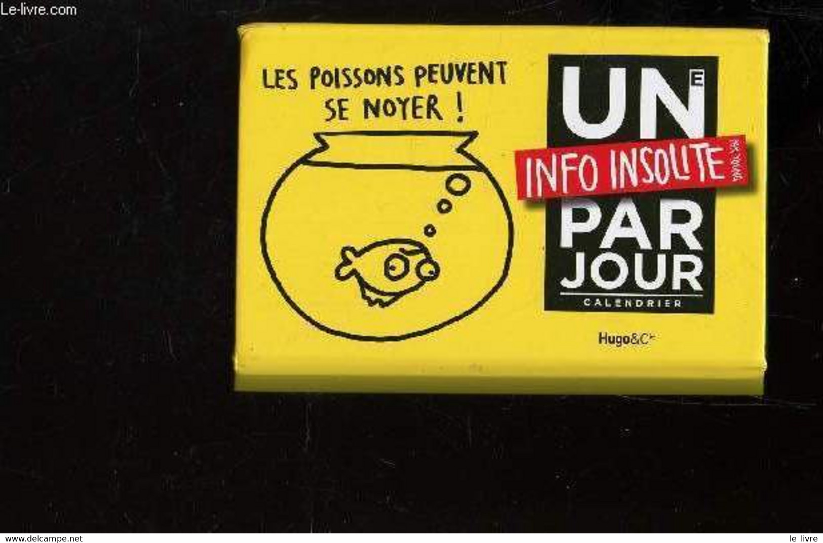 UNE INFO INSOLITE PAR JOUR - CALENDRIER - COLLECTIF - 2011 - Agende & Calendari