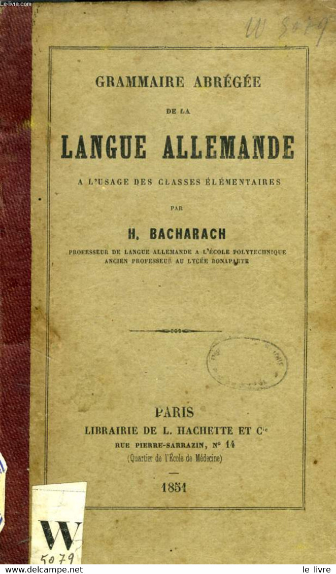 GRAMMAIRE ABREGEE DE LA LANGUE ALLEMANDE, A L'USAGE DES CLASSES ELEMENTAIRES - BACHARACH H. - 1851 - Atlanten