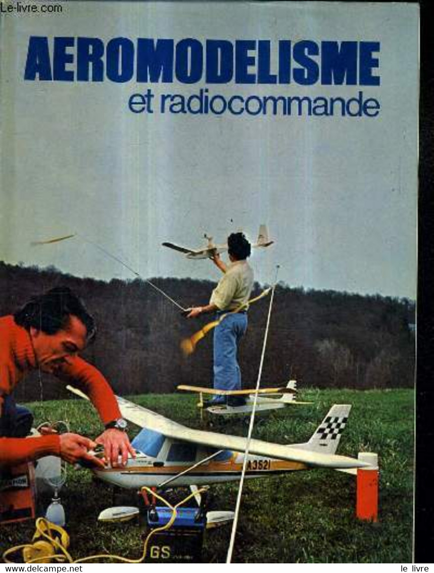 AEROMODELISME ET RADIOCOMMANDE. - MOUTON MAURICE - 1981 - Modélisme