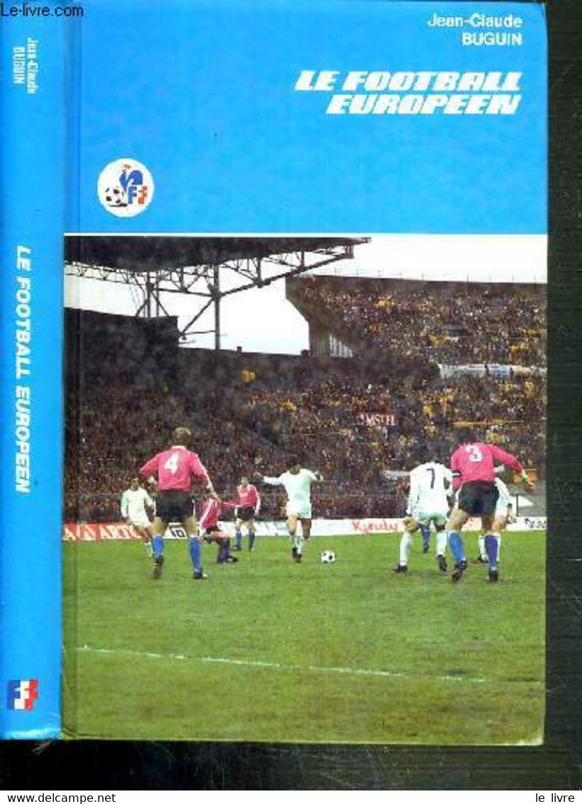 LE FOOTBALL EUROPEEN - BUGUIN JEAN-CLAUDE - 0 - Boeken