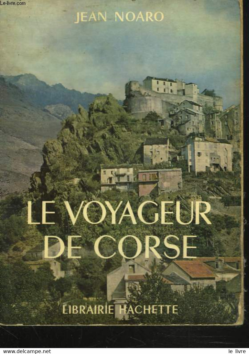 LE VOYAGEUR DE CORSE - JEAN NOARO - 1967 - Corse