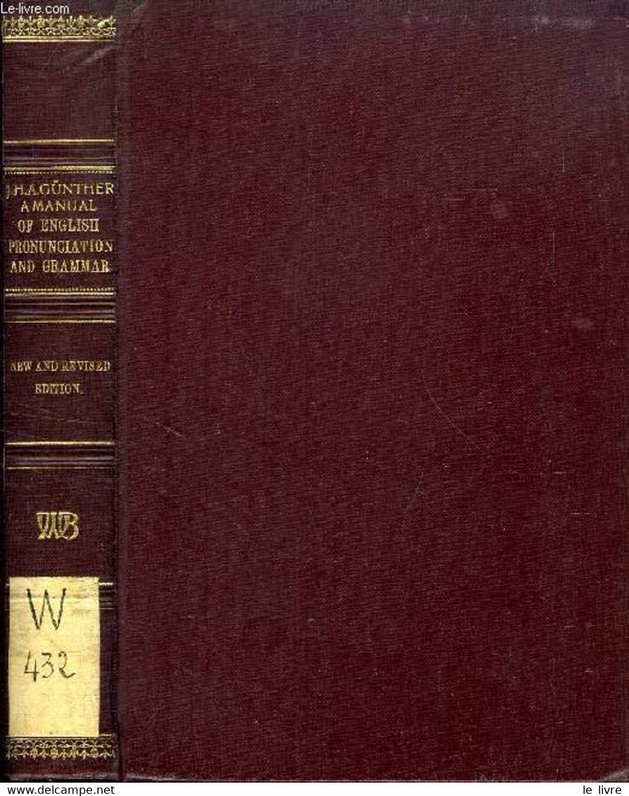 A MANUAL OF ENGLISH PRONUNCIATION AND GRAMMAR FOR THE USE OF DUTCH STUDENTS - GÜNTHER J. H. A. - 1911 - Inglés/Gramática