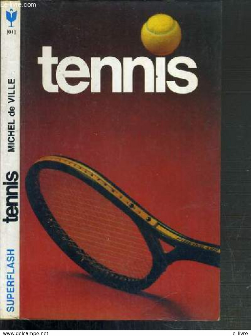 TENNIS / COLLECTION SUPER FLASH - DE VILLE MICHEL - 1981 - Libri