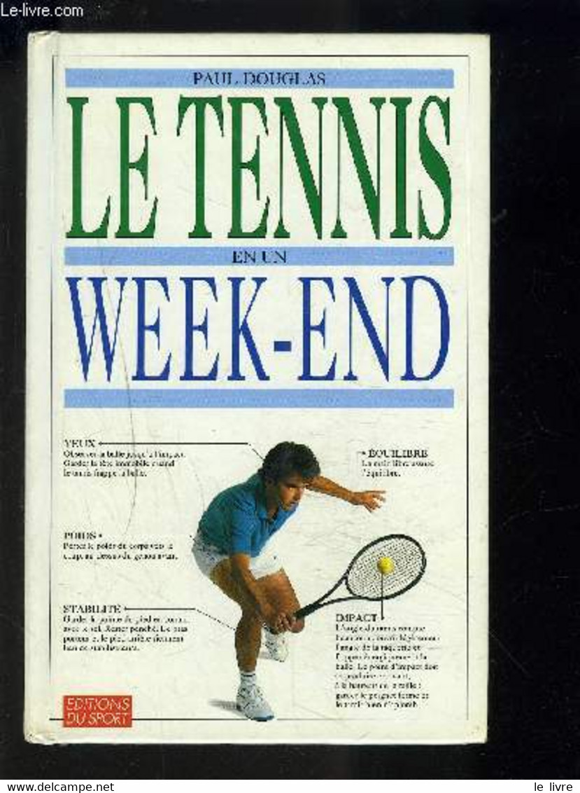 LE TENNIS EN UN WEEK-END - DOUGLAS PAUL - 1994 - Livres