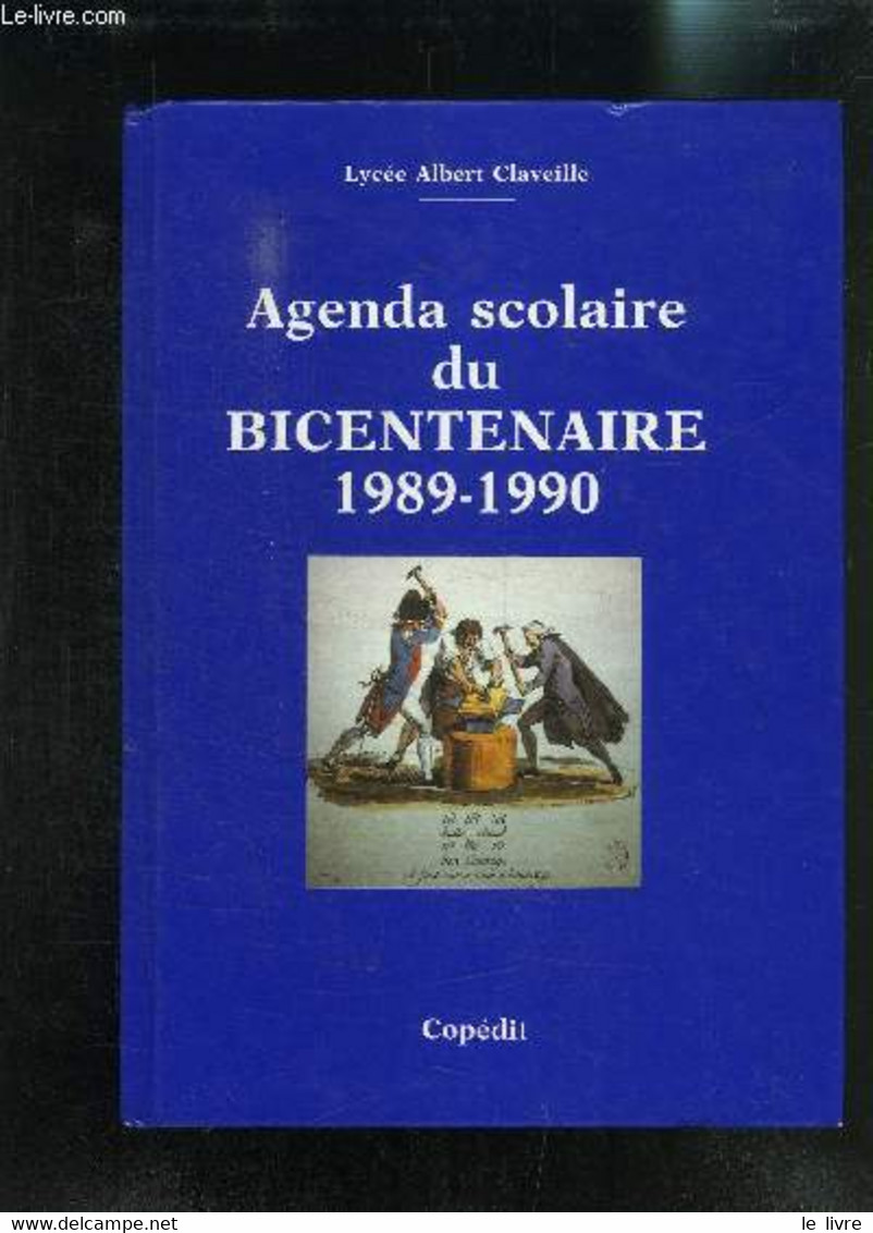 AGENDA SCOLAIRE DU BICENTENAIRE 1989-1990- LYCEE ALBERT CLAVEILLE - COLLECTIF - 0 - Terminkalender Leer