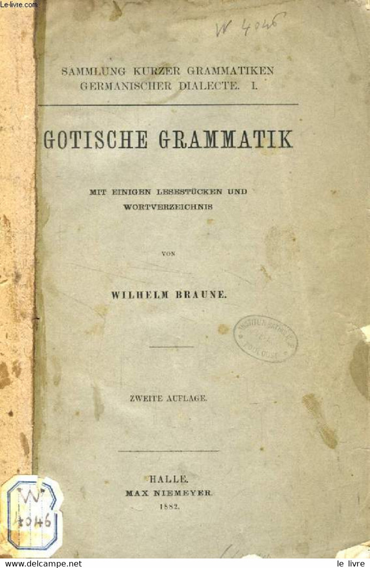 GOTISCHE GRAMMATIK, Mit Einigen Lesestücken Und Wortverzeichnis - BRAUNE WILHELM - 1882 - Atlanten