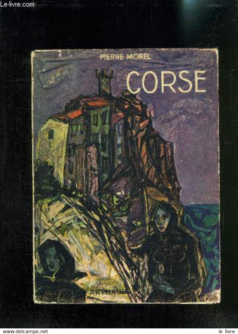 LA CORSE - MOREL PIERRE - 1951 - Corse