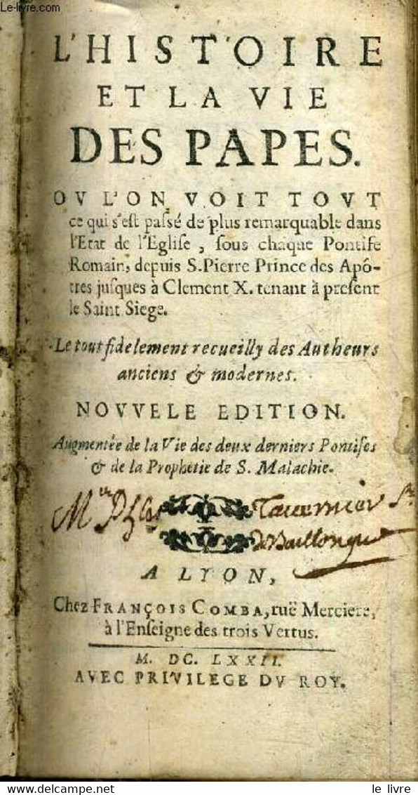 L'HISTOIRE ET LA VIE DES PAPES OU L'ON VOIT TOUT / NOUVELE EDITION AUGMENTEE DE LA VIE DES DEUX DERNIERS PONTFES ET DE L - Tot De 18de Eeuw