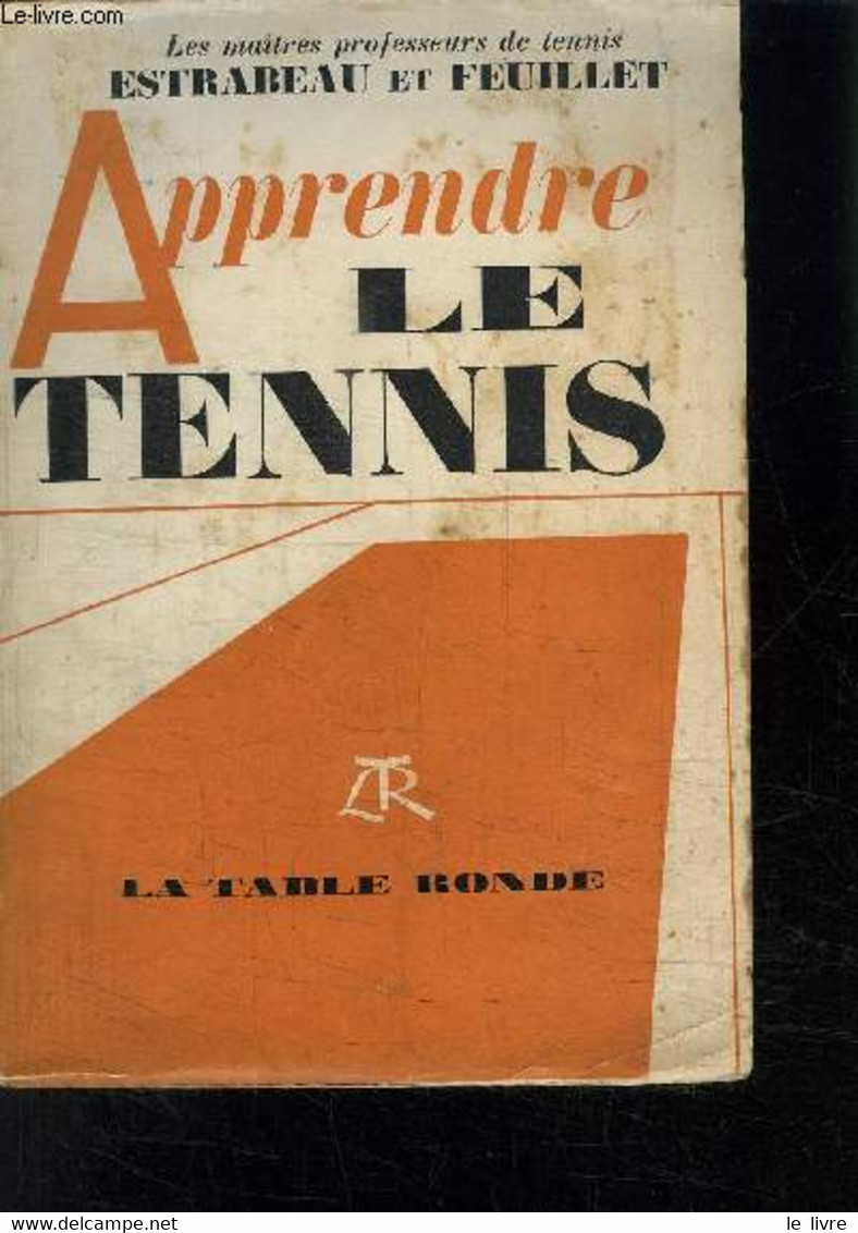 APPRENDRE LE TENNIS - ESTRABEAU- FEUILLET - 1952 - Livres