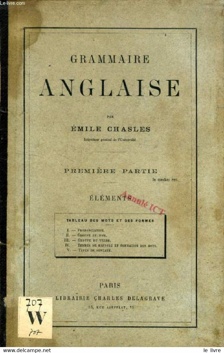 GRAMMAIRE ANGLAISE, 1re PARTIE, ELEMENTS - CHASLES EMILE - 1881 - English Language/ Grammar