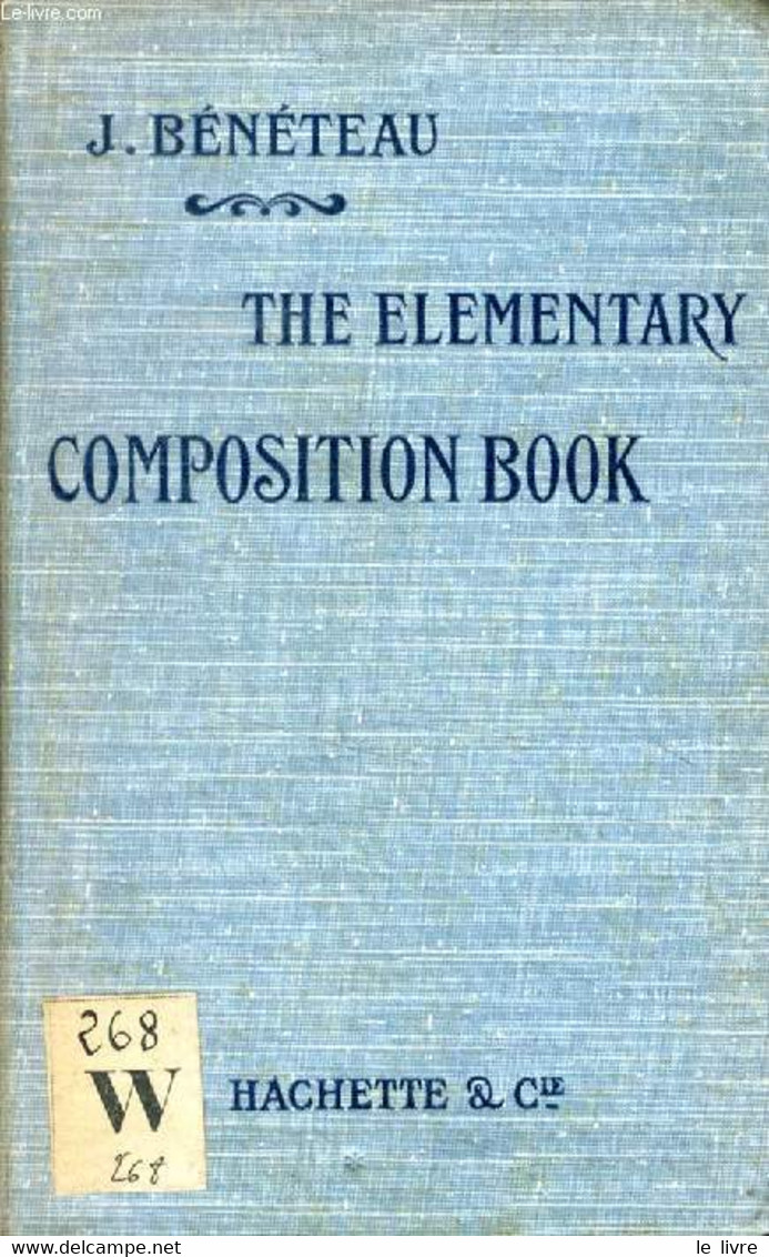 THE ELEMENTARY COMPOSITION BOOK, ILLUSTRATED + THE MASTER'S PART - BENETEAU J. - 1904 - Langue Anglaise/ Grammaire