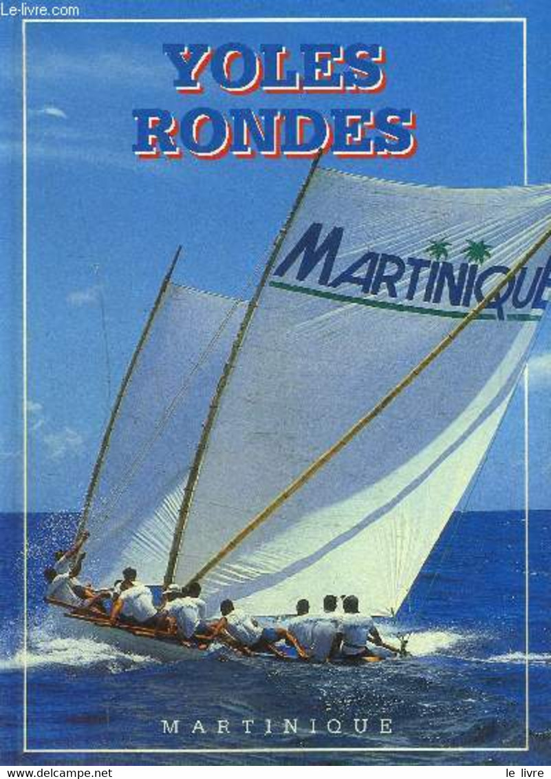 YOLES RONDES - MARTINIQUE - COLLECTIF - 1987 - Outre-Mer