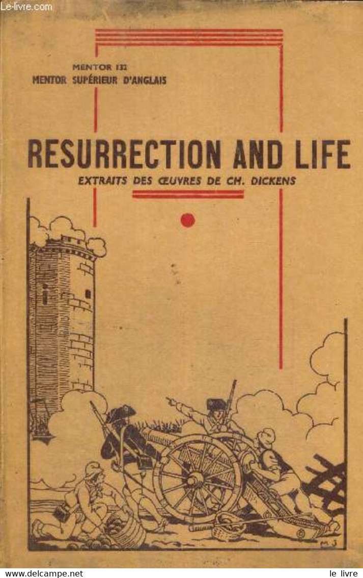 MENTOR N°132 - MENTOR SUPERIEUR D ANGLAIS - RESURRECTION & LIFE - OUVRAGE EN ANGLAIS - DICKENS CHARLES - 1957 - Englische Grammatik