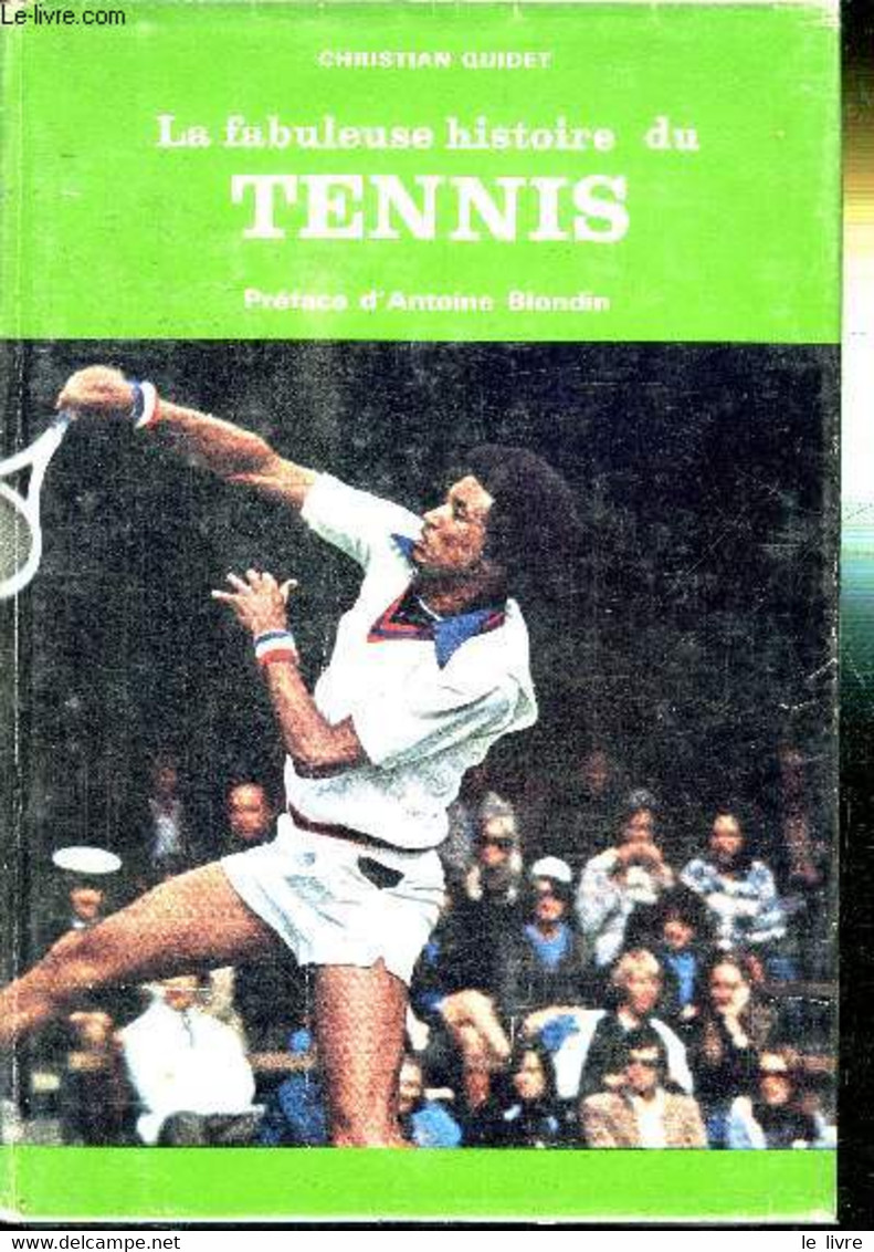 LA FABULEUSE HISTOIRE DU TENNIS - QUIDET CHRISTIAN - 1976 - Books