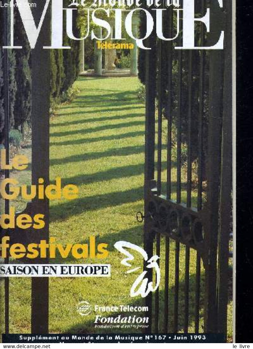 LE MONDE LA MUSIQUE TELERAMA N°167. JUIN 1993. LE GUIDE DES FESTIVALS SAISON EN EUROPE. FRANCE PAR REGIONS. ETRANGER PAR - Agendas Vierges