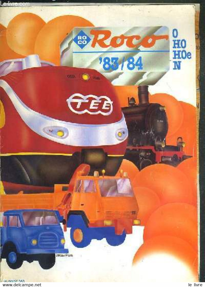 ROCO 83/84 - O - HO - HOe - CATALOGUE - LE TRAIN MINIATURE QUI RESPECT SES EPOQUES. - COLLECTIF - 1984 - Modellbau