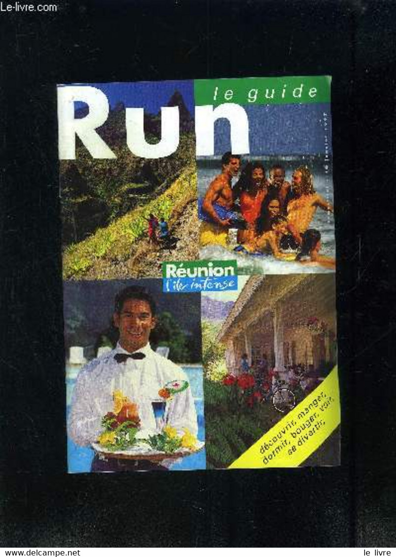 LE GUIDE RUN- REUNION L ILE INTENSE- SEMESTRIEL N°10- JAN 1997 - COLLECTIF - 1997 - Outre-Mer