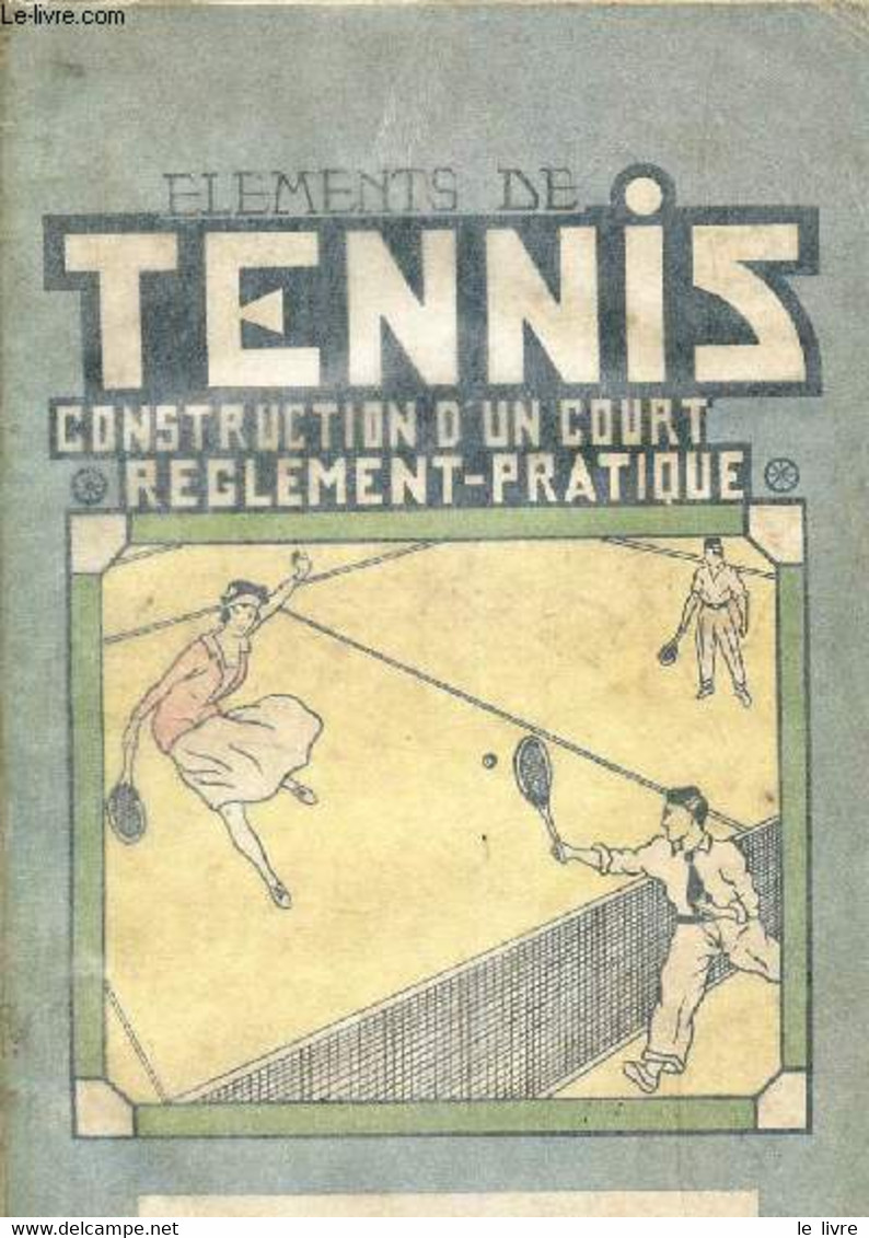 LE TENNIS - THEORIE ET PRATIQUE - MONITOR LOUIS - 1929 - Livres